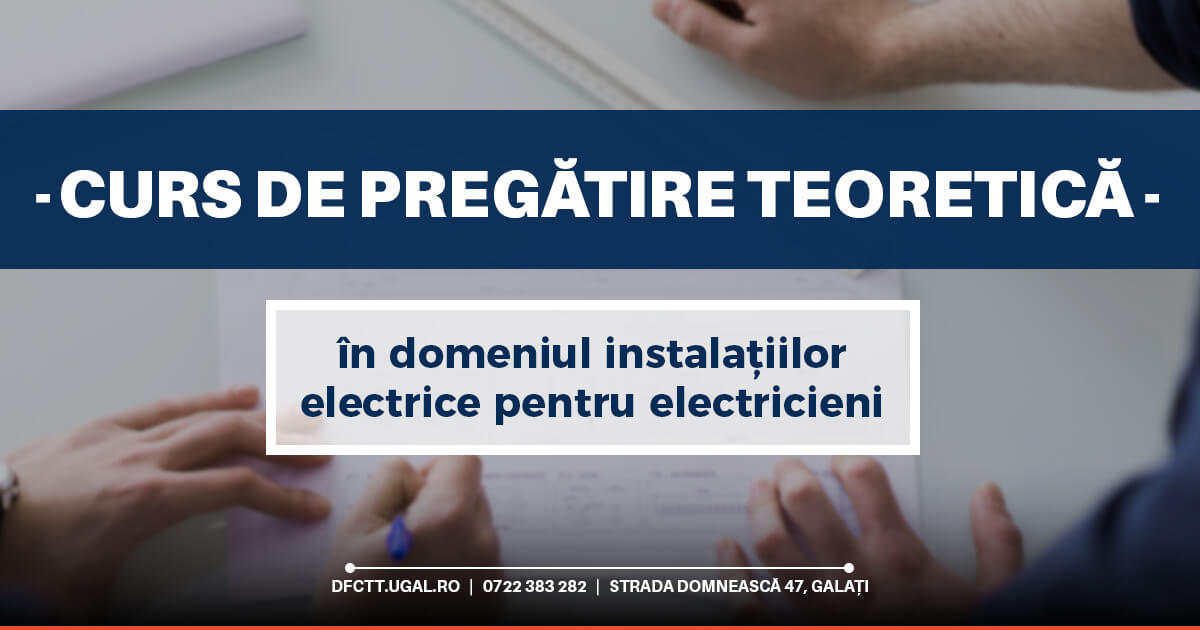 Curs de pregătire teoretică în domeniul instalațiilor electrice pentru electricieni